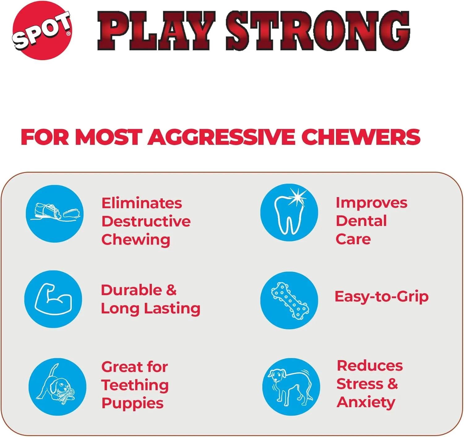 SPOT Play Strong Bone- Durable TPR Long Lasting Dog Chew for Aggressive Chewers, Hole for Treats, Virtually Indestructible Toy for Small and Medium Dogs & Puppies - 4.5 inch